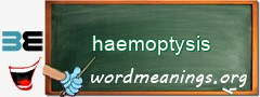 WordMeaning blackboard for haemoptysis